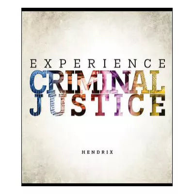 Experience Criminal Justic (w/outConnect 1 Sem Access Card)