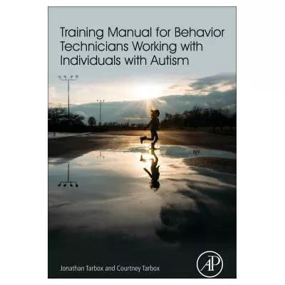Training Manual for Behavior Technicians Working with Individuals with Autism