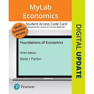 MyLab Economics with Pearson eText Access Code for Foundations of Economics
