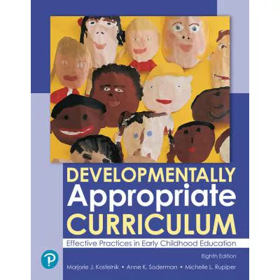 Developmentally Appropriate Curriculum : Best Practices in Early Childhood Education