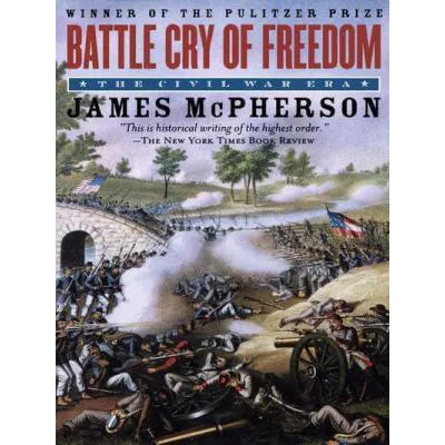 Battle Cry of Freedom : The Civil War Era
