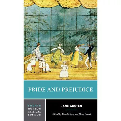 Pride and Prejudice : A Norton Critical Edition