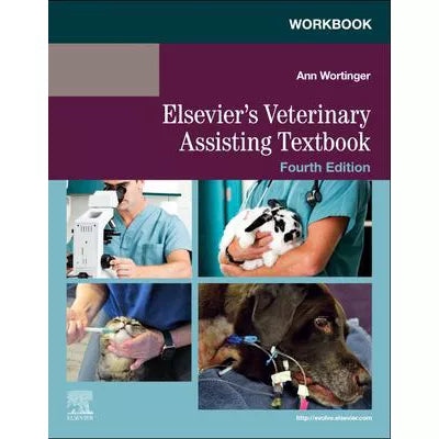 Workbook for Elsevier's Veterinary Assisting Textbook