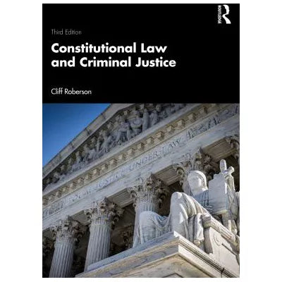Constitutional Law &amp; Criminal Justice